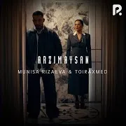 Munisa Rizayeva — Arzimaysan Ft Toir Axmed